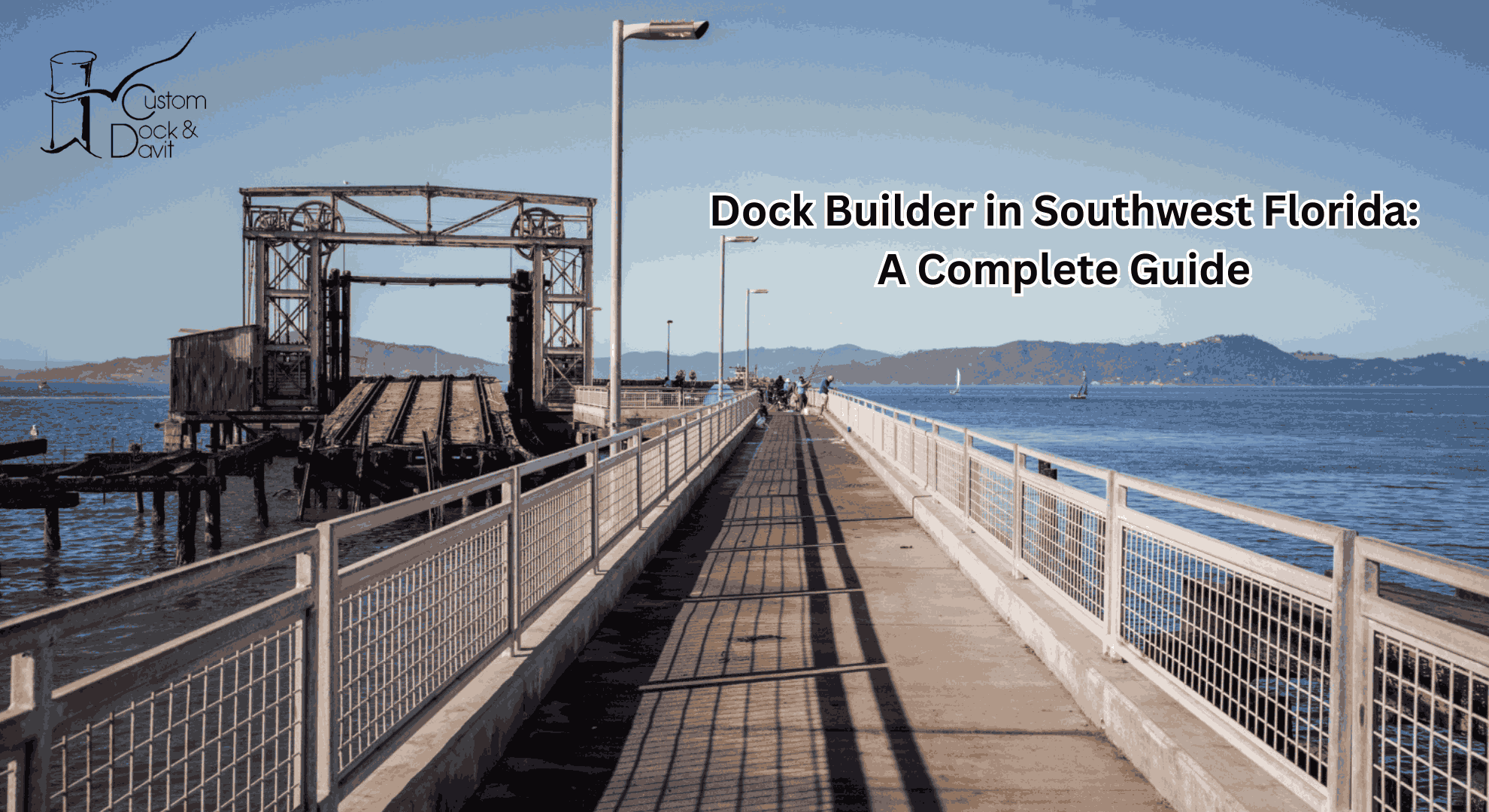 Dock Builder in Southwest Florida: A Complete Guide
