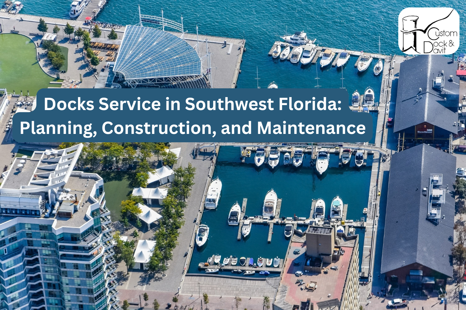 Docks Service in Southwest Florida: Planning, Construction, and Maintenance