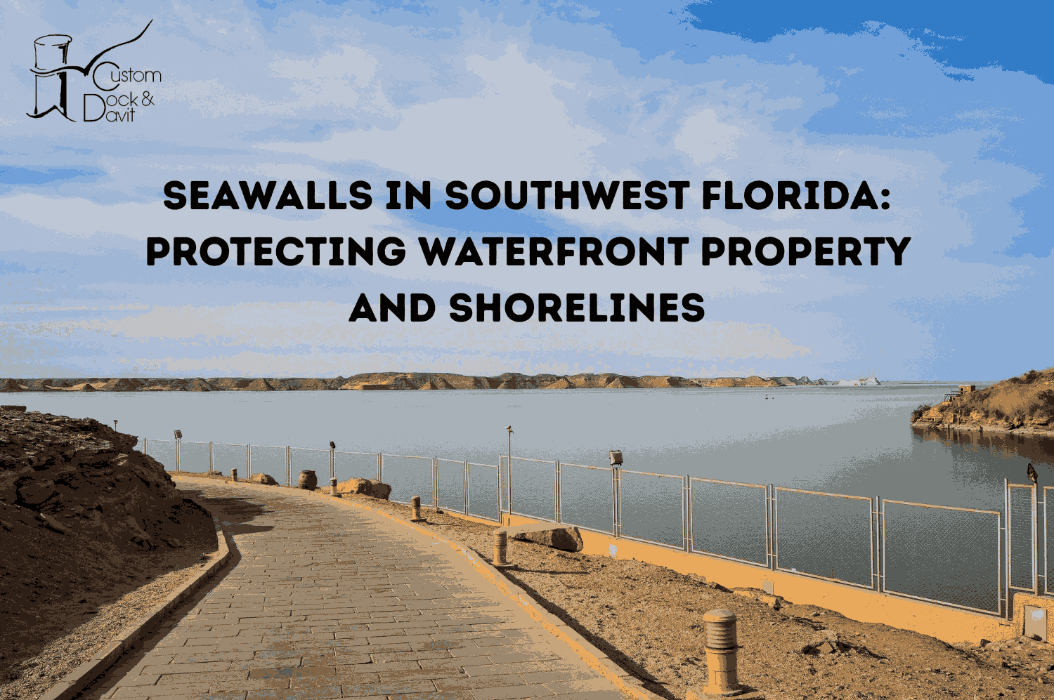 Seawalls in Southwest Florida: Protecting Waterfront Property and Shorelines